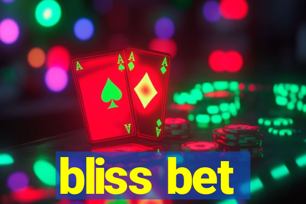 bliss bet